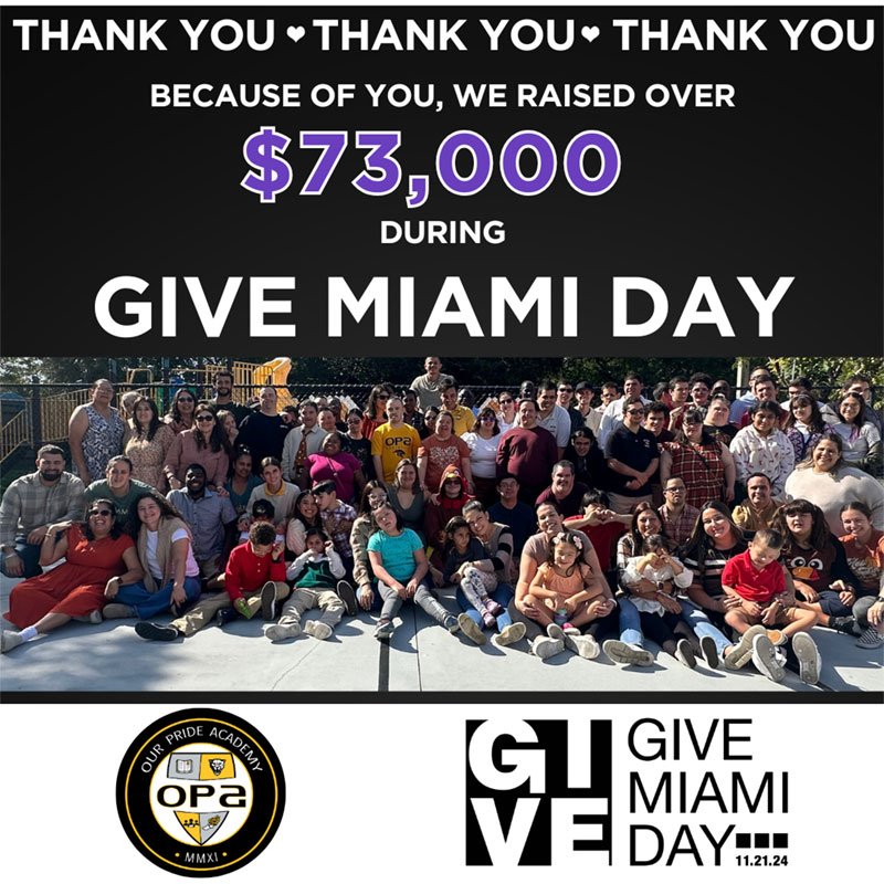 Thank you. We raised $73,000 because of you during Give Miami Day